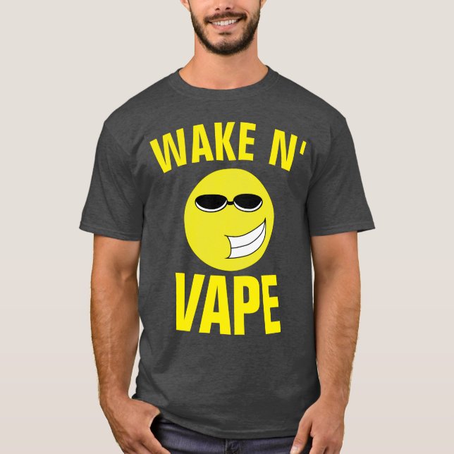 WAKE N' VAPE VAPING T-Shirts (Front)