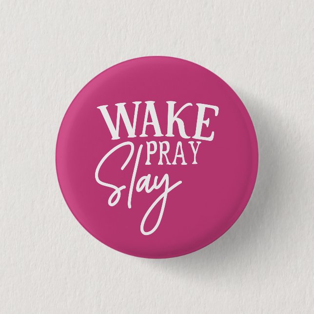 Wake Pray Slay Button (Front)
