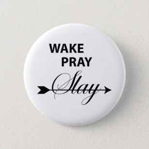wake pray slay T-shirt Button