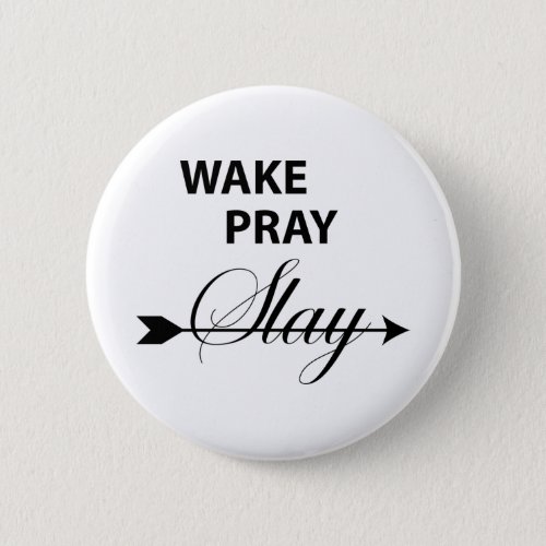 wake pray slay T_shirt Button