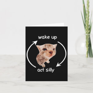 Wake Up Act Silly _ Crying Banana Cat Meme  Card