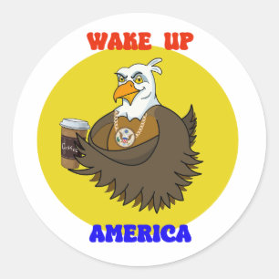 Wake Up America-Bald eagle drinking coffee Classic Round Sticker