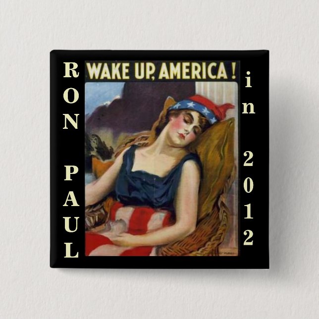 WAKE UP AMERICA Ron Paul 2012 Pinback Button (Front)