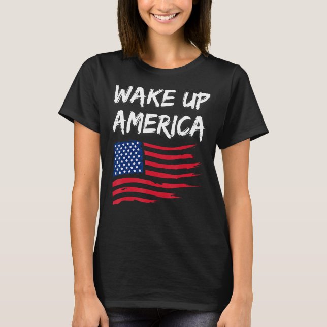 Wake Up America T-Shirt (Front)