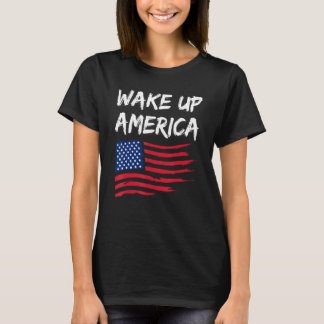 Wake Up America T-Shirt