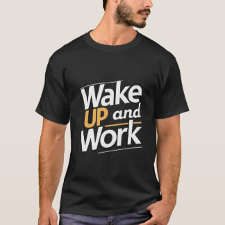 Wake Up and Conquer: Productivity Tips T-Shirt