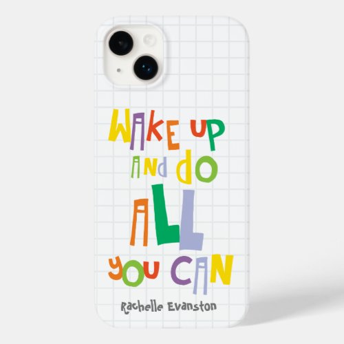 Wake Up And Do All You Can Colorful Case_Mate iPhone 14 Plus Case