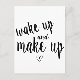 Wake up and make up postcard