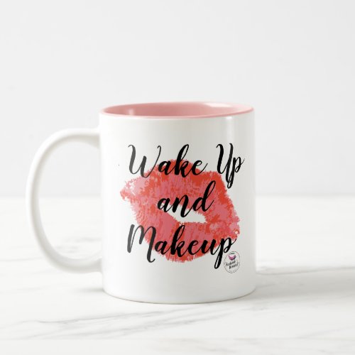 Wake Up and Makeup Mug