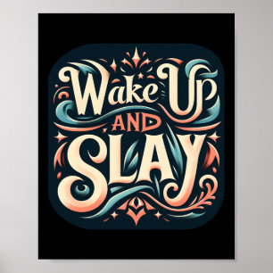 Wake Up And Slay  Poster