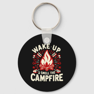 Wake Up And Smell The Campfire Camping Keychain