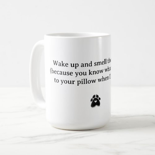 WAKE UP AND SMELL THE CAT PEE cat lovers Coffee Mug