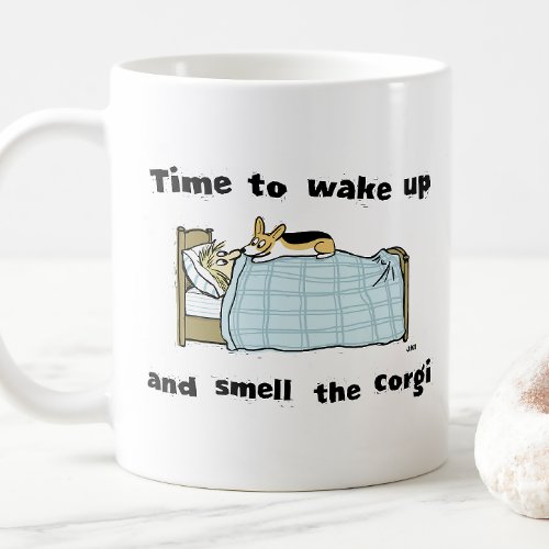 Wake Up and Smell the Corgi  Funny Corgi Lovers Coffee Mug