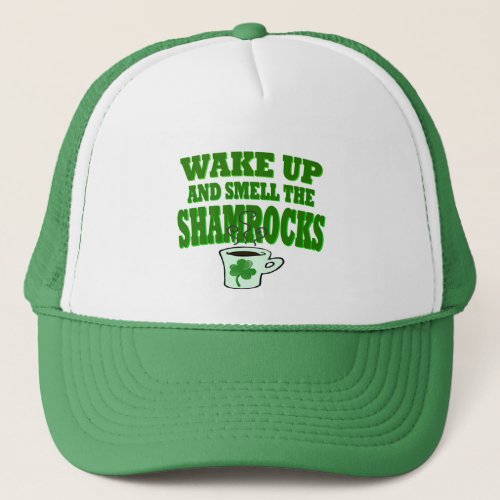 Wake Up And Smell The Shamrock Hat