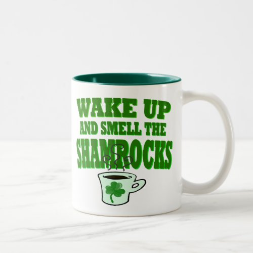 Wake Up And Smell The Shamrock Mug