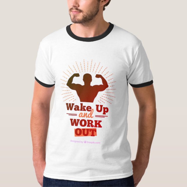 Wake Up and Work Out T-Shirt (Front)