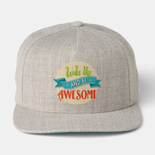 Wake Up & Be Awesome Snapback Snap Back Hat