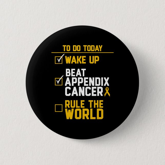 Wake Up Beat Appendix Cancer Rule the World  Button (Front)