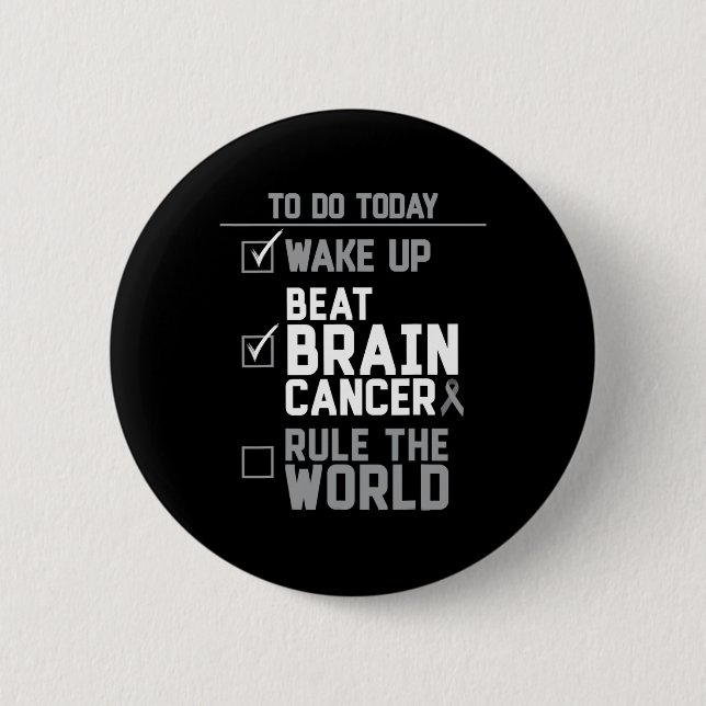 Wake Up Beat Brain Cancer Rule the World  Button (Front)