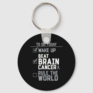 Wake Up Beat Brain Cancer Rule the World  Keychain