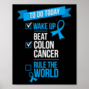 Wake Up Beat Colon Cancer Rule The World 1  Poster