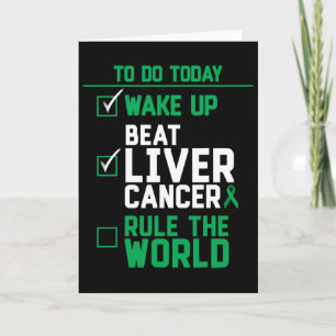 Wake Up Beat Liver Cancer Rule The World Card