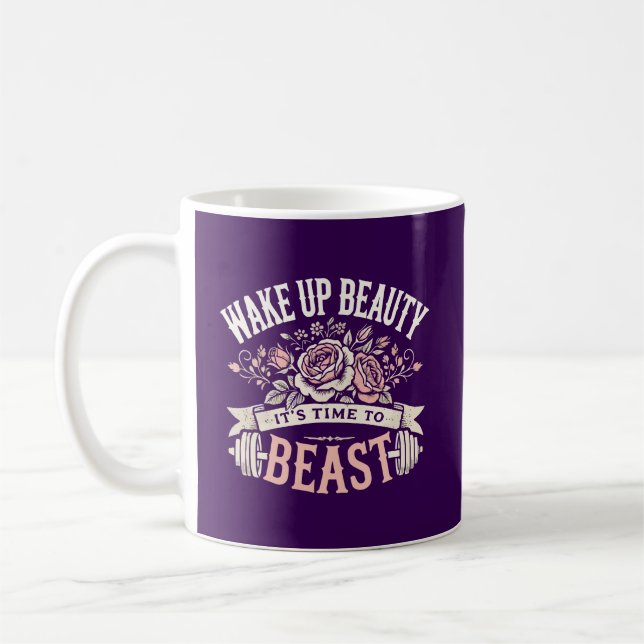 Wake Up Beauty, It's Time to Beast - Workout Gym Coffee Mug (Left)