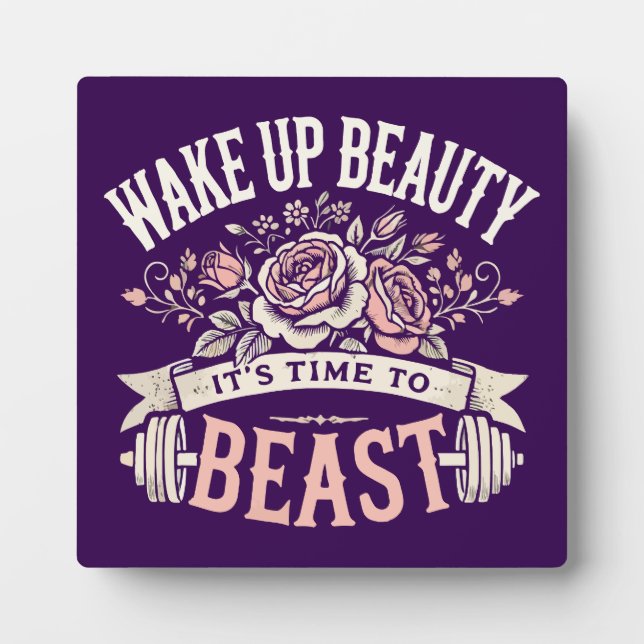 Wake Up Beauty, It's Time to Beast - Workout Gym Plaque (Front)