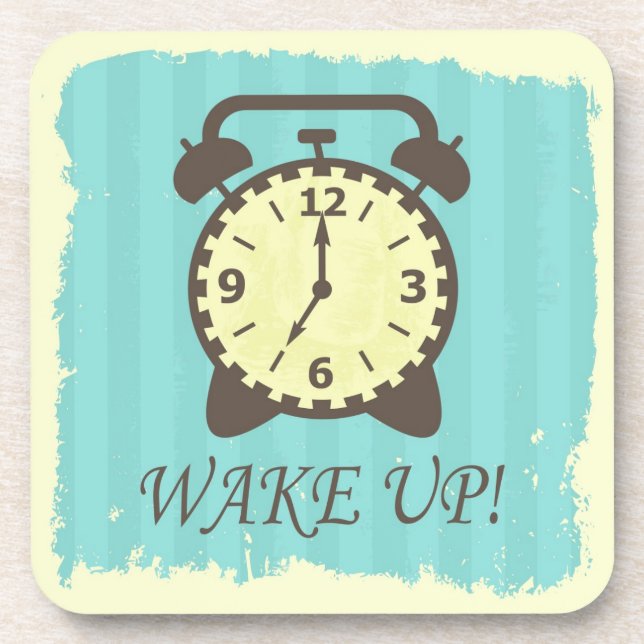 Wake up! beverage coaster (Front)