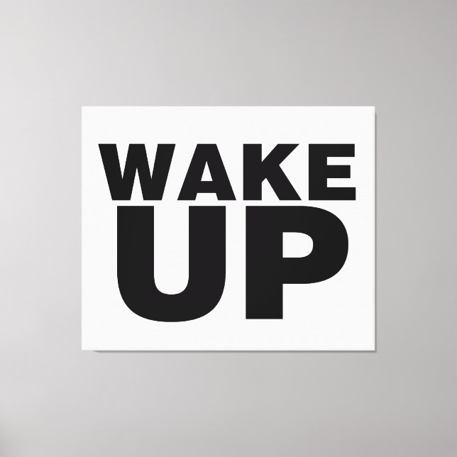 Wake Up Black Canvas Print (Front)