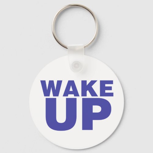 Wake Up Blue Keychain