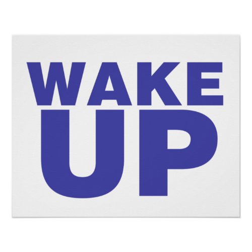 Wake Up Blue Poster