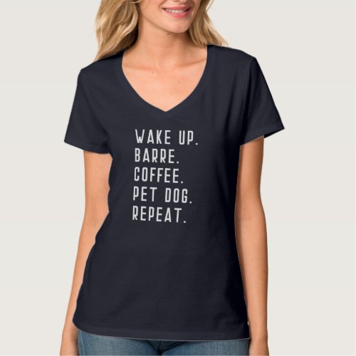 Wake Up Coffee Dog Barre Ballet Yoga Mens Womens F T_Shirt