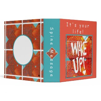Wake Up! Create Your own All-Over Print 3 Ring Binder