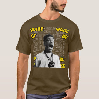 Wake up do the right thing T-Shirt