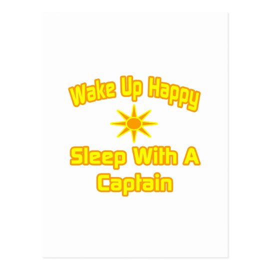 Wake Up Happy ... Sleep With a Captain Postcard