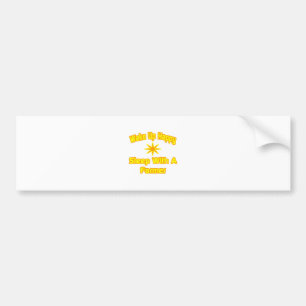Wake Up Happy ... Sleep With a Farmer Bumper Sticker