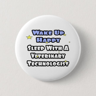 Wake Up Happy .. Sleep With a Vet Tech Button