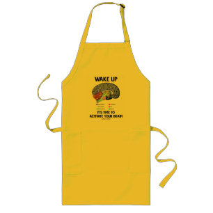 Wake Up It's Time To Activate Your Brain (Humor) Long Apron