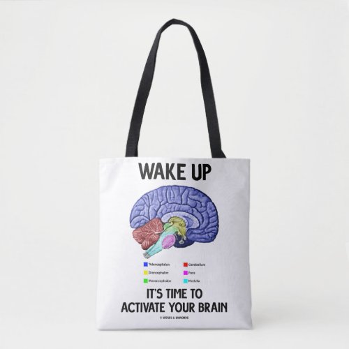 Wake Up Its Time To Activate Your Brain Humor Tote Bag