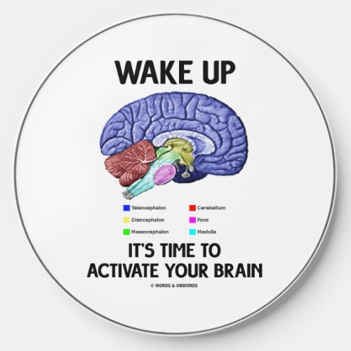 Wake Up Its Time To Activate Your Brain Humor Wireless Charger