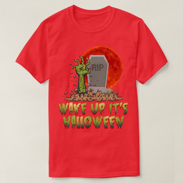 Wake Up Itx27s Halloween Zombie Hand Grave T-Shirt (Design Front)