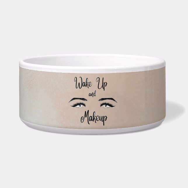 Wake up & Makeup             Bowl (Front)