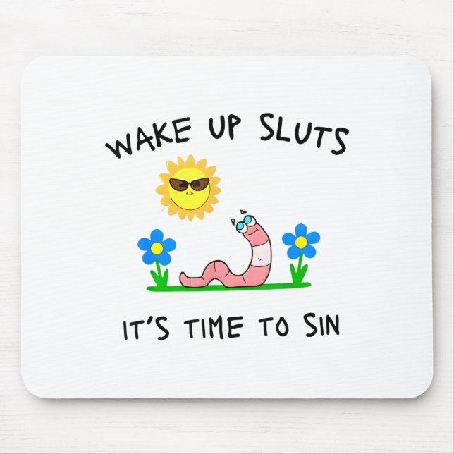 Wake Up S It's Time To Sin Funny Animal Meme  Mouse Pad (Front)