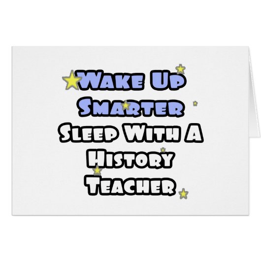 Wake Up Smarter...Sleep With a History Teacher Cards (Front Horizontal)
