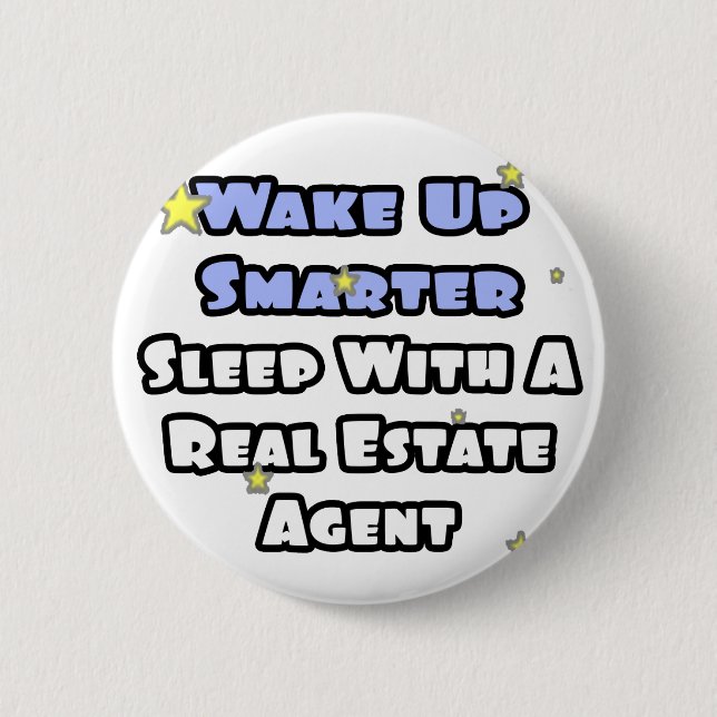 Wake Up Smarter...Sleep With a Real Estate Agent Button (Front)
