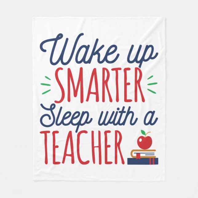 Wake Up Smarter Sleep with a Teacher Fleece Blanket (Front)