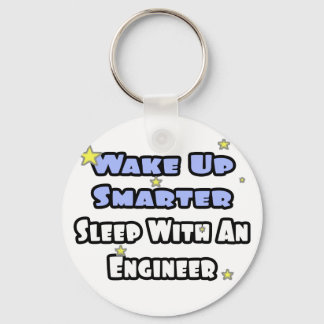 Wake Up Smarter...Sleep With an Engineer Keychain