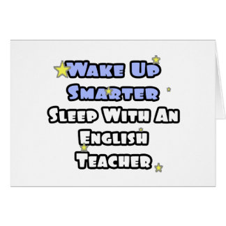 Wake Up Smarter...Sleep With an English Teacher Cards