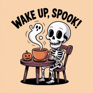 Wake Up Spook Funny Skeleton Halloween Coffee T-Shirt